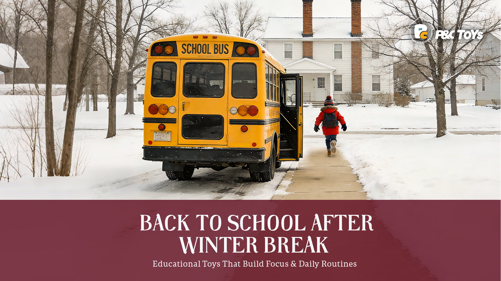 Back to School After Winter Break: Educational Toys That Build Focus & Daily Routines