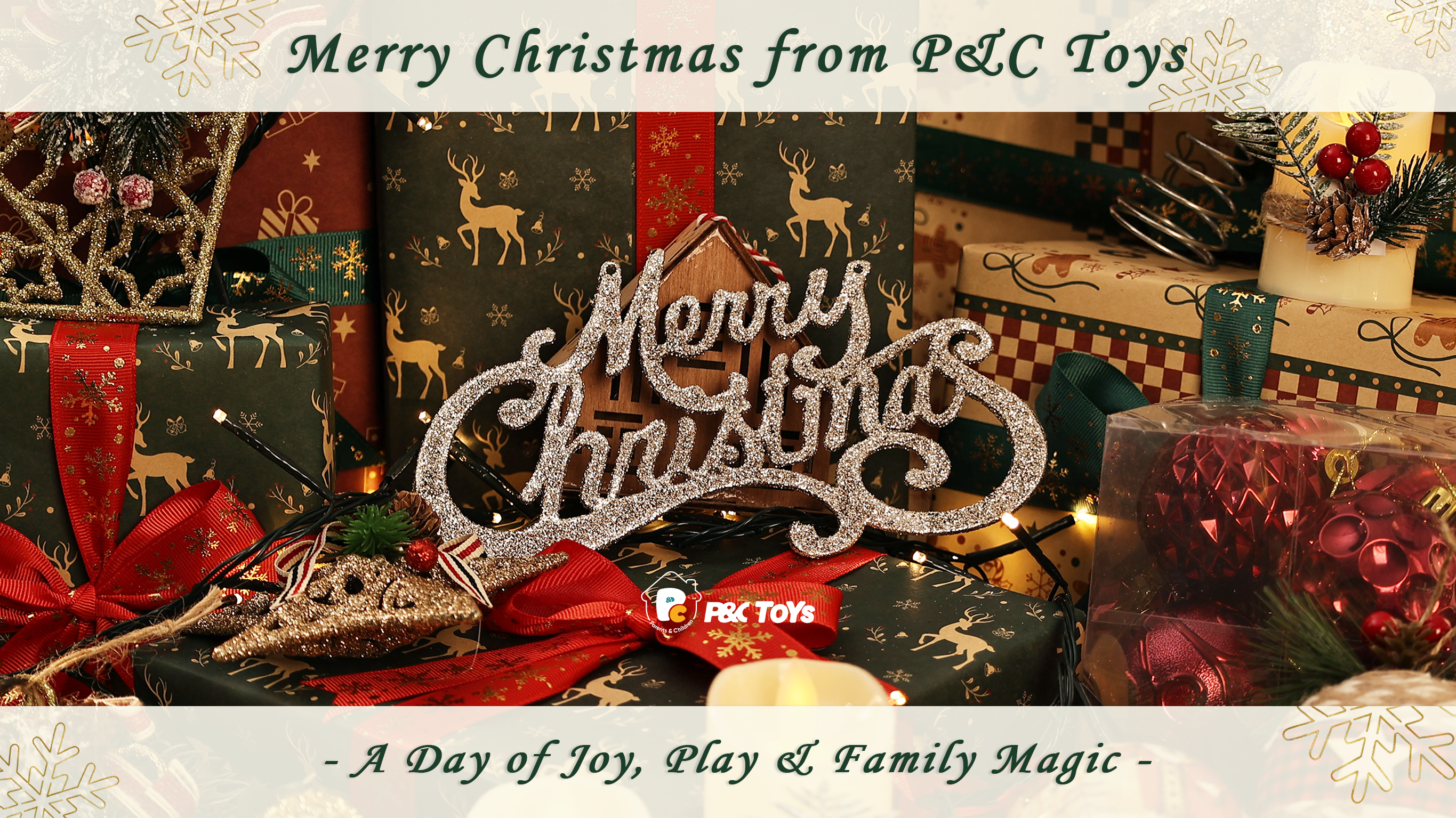 Merry Christmas from P&C Toys — A Day of Joy, Play & Family Magic!